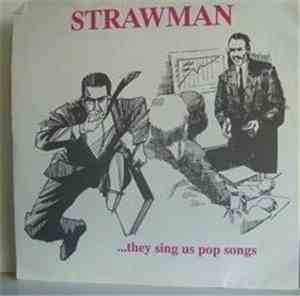 Strawman - ...They Sing Us Pop Song