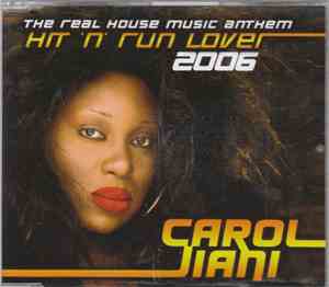 Carol Jiani - Hit 'N' Run Lover 2006