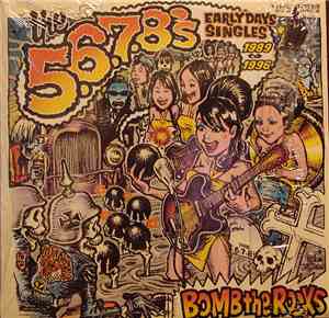 The 5.6.7.8's - Bomb The Rocks: Early Days Singles