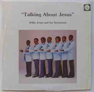Willie Jones And The Sensations - Talking About Jesus