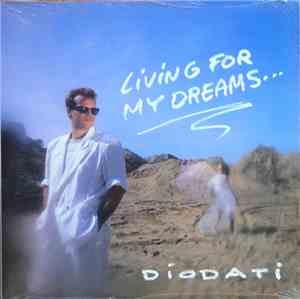 Diodati - Living For My Dreams